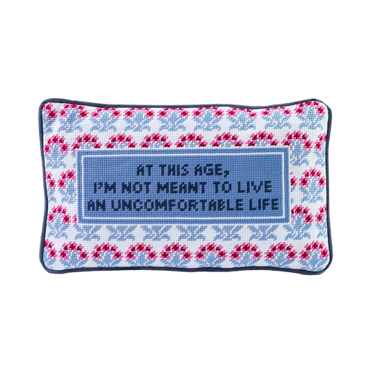 Uncomfortable Life Needlepoint Pillow