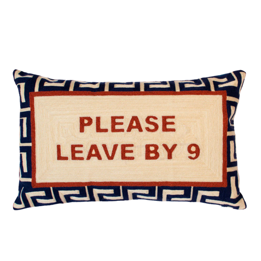 Please Leave By 9 Needlepoint Cushion
