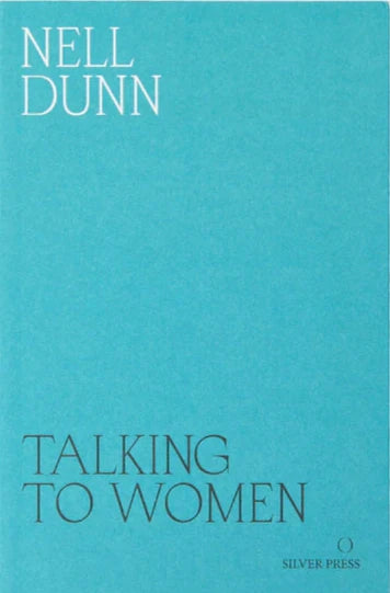 Talking to Women by Nell Dunn